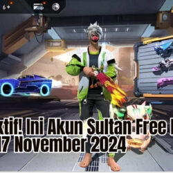 Baru Aktif! Ini Akun Sultan Free Fire Gratis 17 November 2024