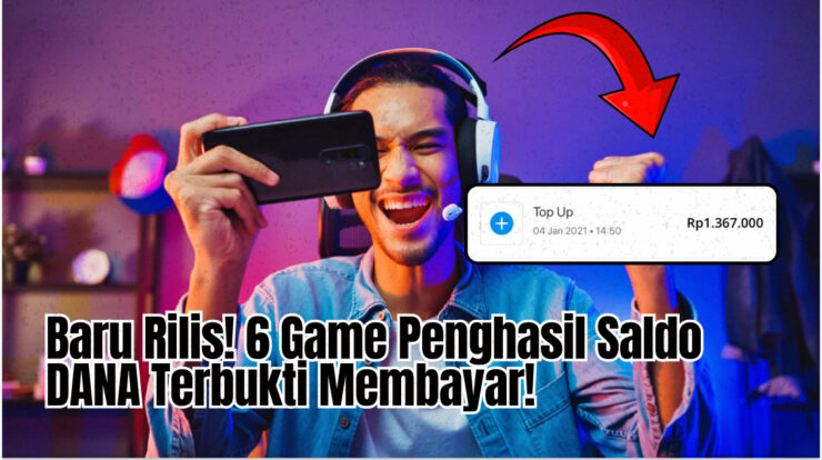 Baru Rilis! 6 Game Penghasil Saldo DANA Terbukti Membayar!