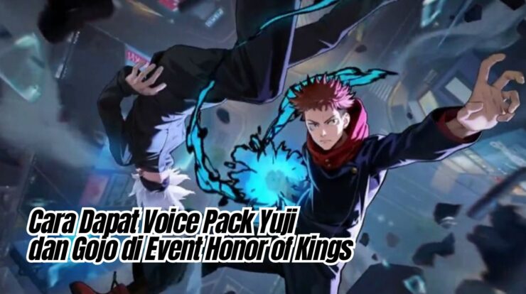 Cara Dapat Voice Pack Yuji dan Gojo di Event Honor of Kings