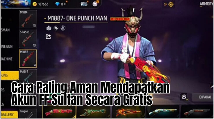 Cara Paling Aman Mendapatkan Akun FF Sultan Secara Gratis