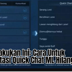 Coba Lakukan Ini: Cara Untuk Mengatasi Quick Chat ML Hilang!