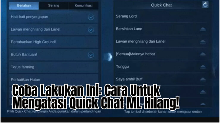 Coba Lakukan Ini: Cara Untuk Mengatasi Quick Chat ML Hilang!