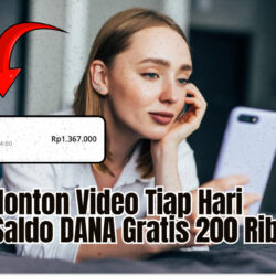 Cuma Nonton Video Tiap Hari Dapat Saldo DANA Gratis 200 Ribu