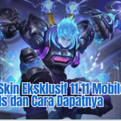 Daftar Skin Eksklusif 11.11 Mobile Legends dan Cara Dapatnya