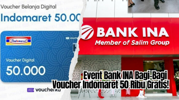 Event Bank INA Bagi-Bagi Voucher Indomaret 50 Ribu Gratis!