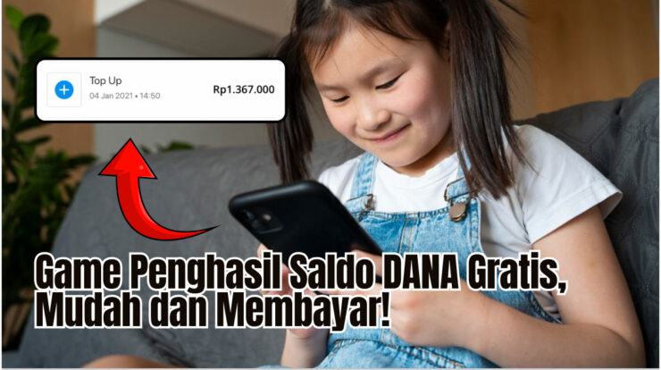 Game Penghasil Saldo DANA Gratis, Mudah dan Membayar!