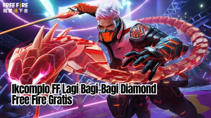 Ikcomplo FF Lagi Bagi-Bagi Diamond Free Fire Gratis