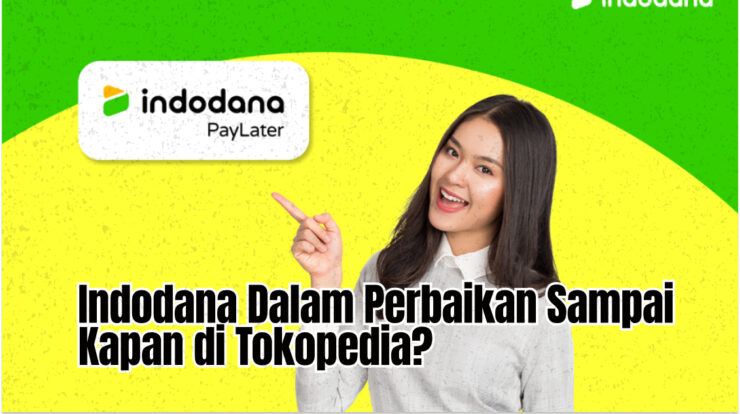 Indodana Dalam Perbaikan Sampai Kapan di Tokopedia?