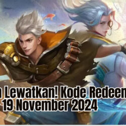 Jangan Lewatkan! Kode Redeem ML Hari Ini 19 November 2024