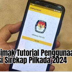 KPPS: Simak Tutorial Penggunaan Aplikasi Sirekap Pilkada 2024