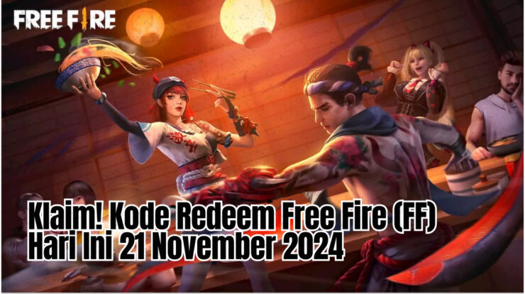 Klaim! Kode Redeem Free Fire (FF) Hari Ini 21 November 2024