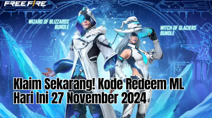 Klaim Sekarang! Kode Redeem FF Hari ini 27 November 2024