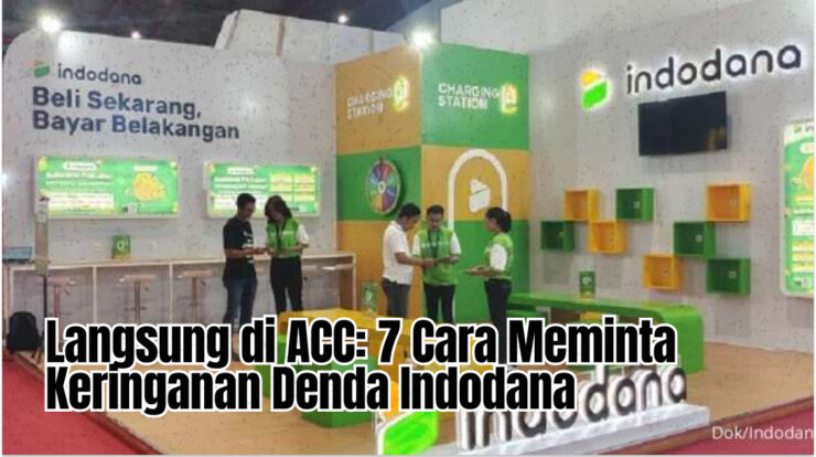 Langsung di ACC: 7 Cara Meminta Keringanan Denda Indodana