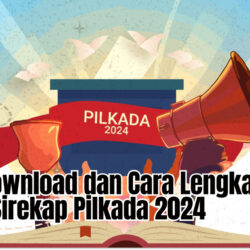 Link Download dan Cara Lengkap Login Sirekap Pilkada 2024