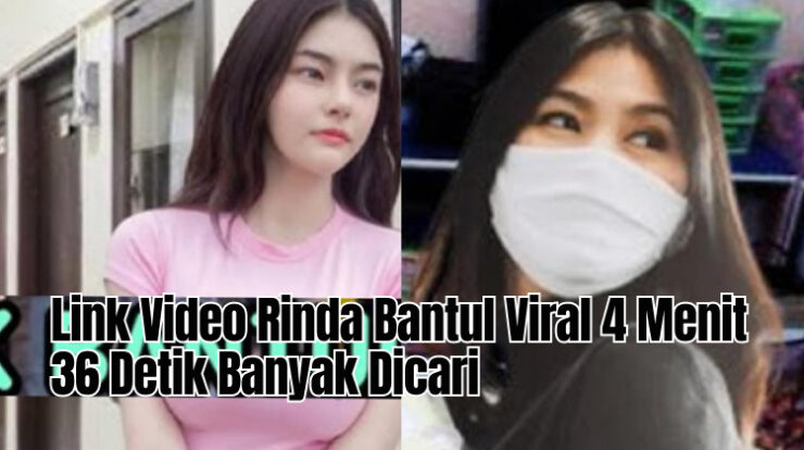 Link Video Rinda Bantul Viral 4 Menit 36 Detik Banyak Dicari