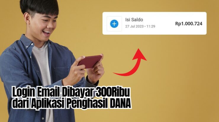 Login Email Dibayar 300Ribu dari Aplikasi Penghasil DANA