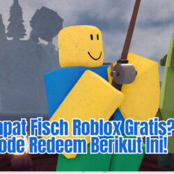 Mau Dapat Fisch Roblox Gratis? Coba Kode Redeem Berikut Ini!