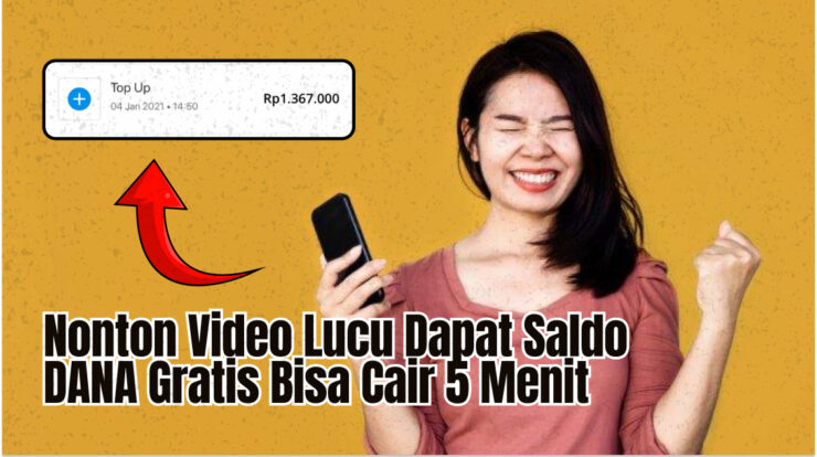 Nonton Video Lucu Dapat Saldo DANA Gratis Bisa Cair 5 Menit