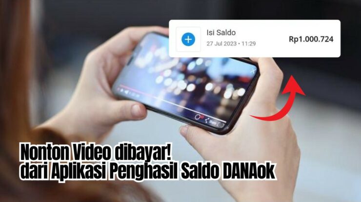 Nonton Video dibayar! dari Aplikasi Penghasil Saldo DANA