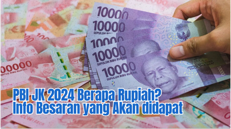 PBI JK 2024 Berapa Rupiah? Info Besaran yang Akan didapat