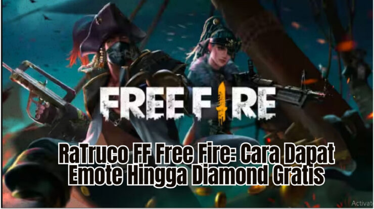 RaTruco FF Free Fire: Cara Dapat Emote Hingga Diamond Gratis