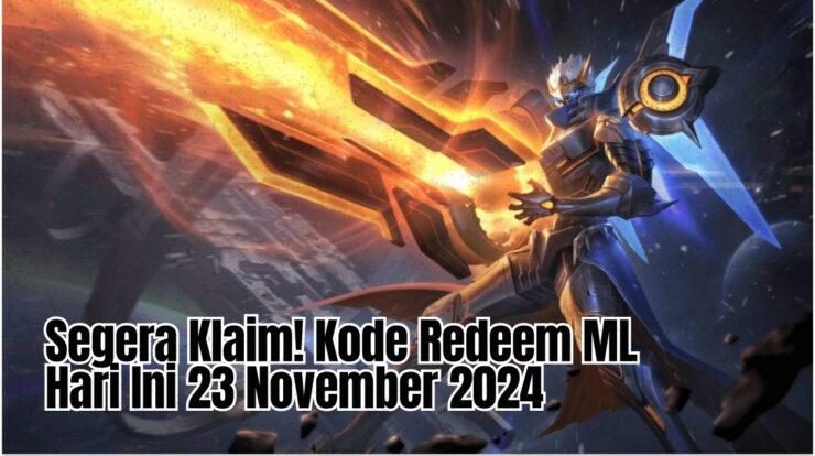 Segera Klaim! Kode Redeem ML Hari Ini 23 November 2024