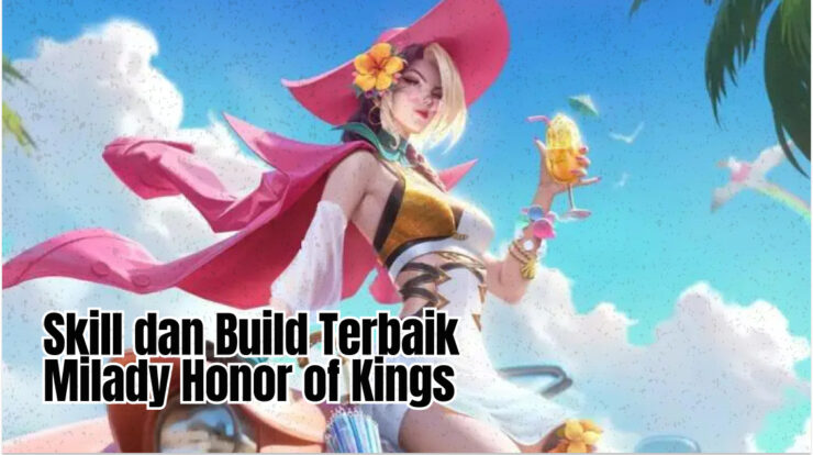 Skill dan Build Terbaik Milady Honor of Kings