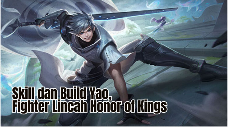 Skill dan Build Yao, Fighter Lincah Honor of Kings