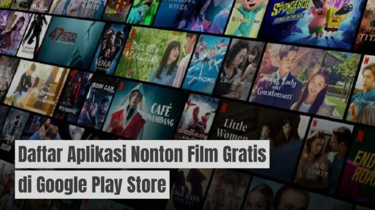 10 Daftar Aplikasi Nonton Film Gratis di Google Play Store