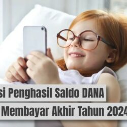 4 Aplikasi Penghasil Saldo DANA Membayar Akhir Tahun 2024