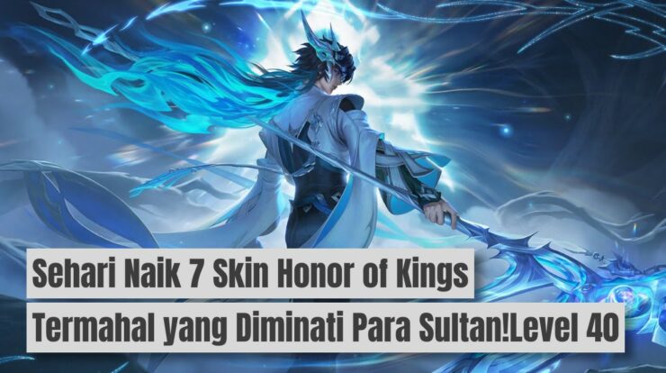 7 Skin Honor of Kings Termahal yang Diminati Para Sultan!