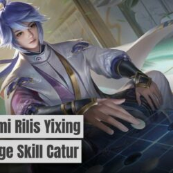 Akhirnya HOK Resmi Rilis Yixing: Hero Mage Skill Catur Unik