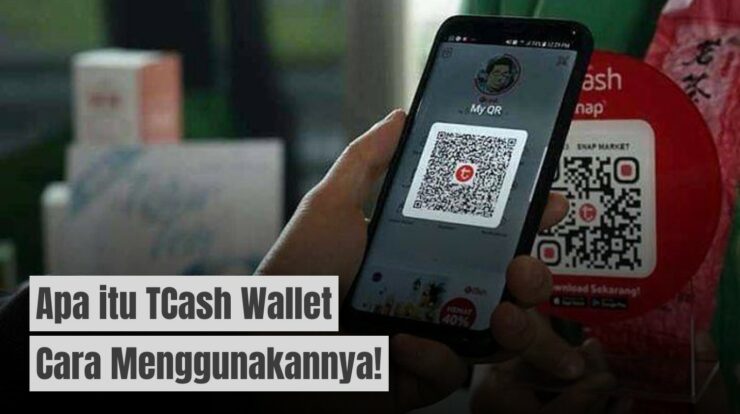 Apa itu TCash Wallet dan Cara Lengkap Menggunakannya