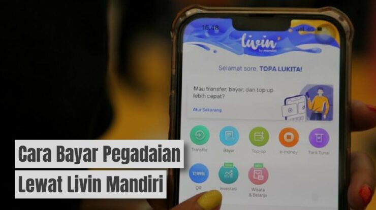 Begini Cara Mudah Bayar Pegadaian Lewat Livin Mandiri