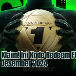 Buruan Klaim! Ini Kode Redeem FC Mobile Desember 2024