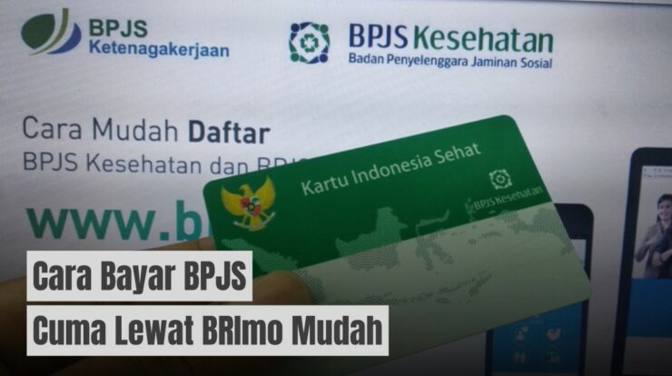 Cara Bayar BPJS Lewat BRImo Mudah dan Pasti Berhasil