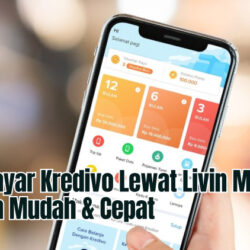 Cara Bayar Kredivo Lewat Livin Mandiri dengan Mudah & Cepat