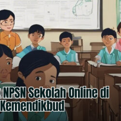 Cara Cek NPSN Sekolah Online di Website Kemendikbud