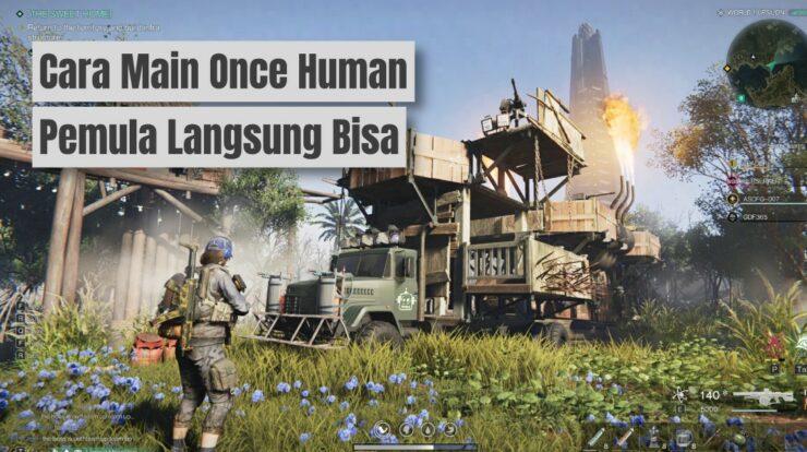 Cara Lengkap Main Once Human Untuk Pemula Langsung Bisa