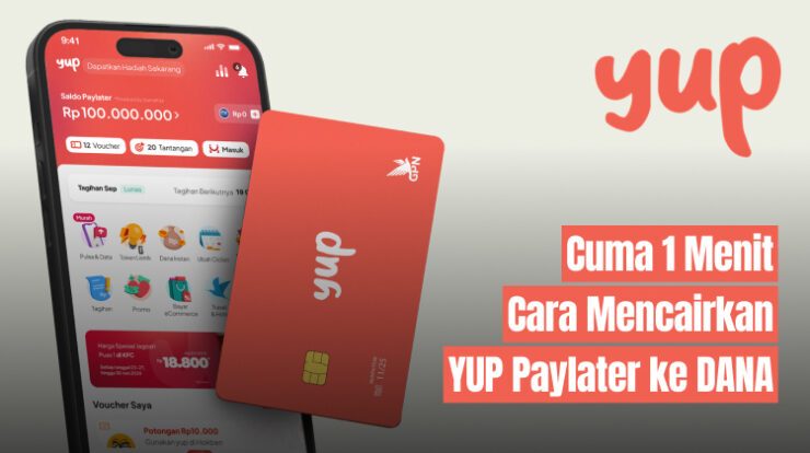 Cara Mencairkan Yup Paylater ke DANA Cuma 1 Menit Beres