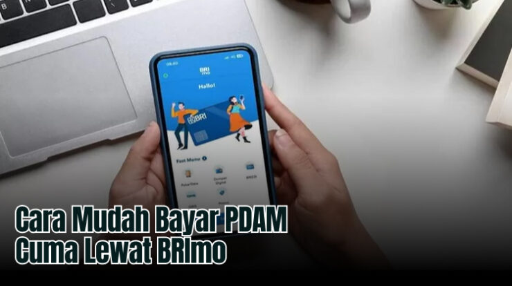 Cara Mudah Bayar PDAM Cuma Lewat BRImo