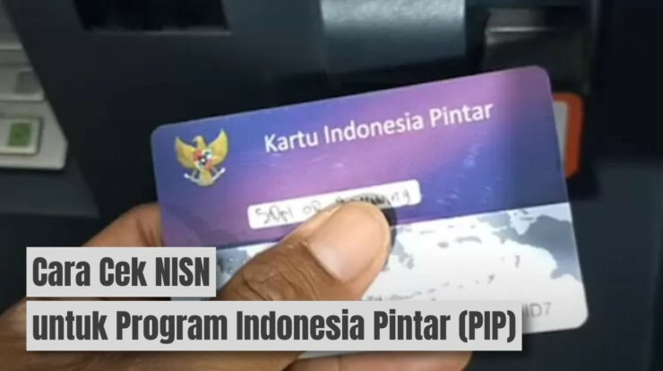 Cara Mudah Cek NISN untuk Program Indonesia Pintar (PIP)