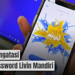 Cara Mudah Mengatasi Lupa Password Livin Mandiri