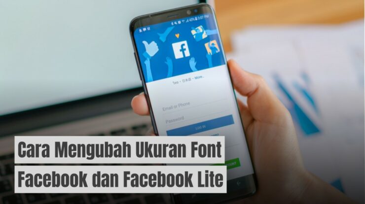 Cara Mudah Mengubah Ukuran Font Aplikasi Facebook & Facebook Lite