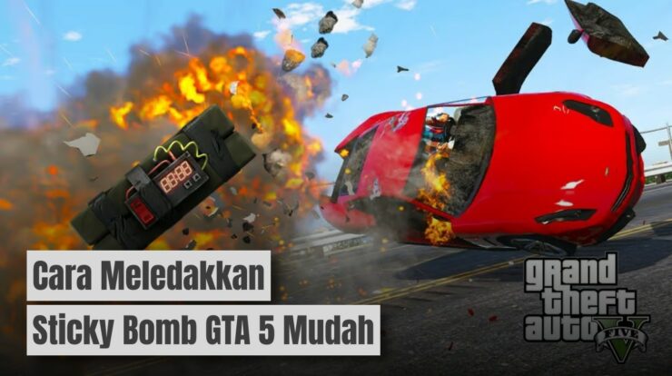 Cara Paling Mudah Meledakkan Sticky Bomb di Game GTA 5