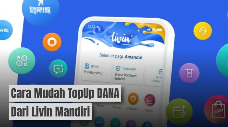 Cara Paling Mudah Top Up DANA dari Livin Mandiri