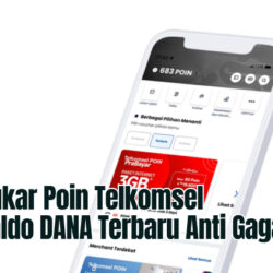 Cara Tukar Poin Telkomsel Jadi Saldo DANA Terbaru Anti Gagal