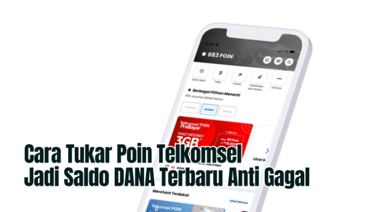 Cara Tukar Poin Telkomsel Jadi Saldo DANA Terbaru Anti Gagal