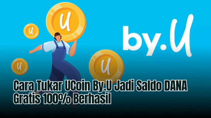 Cara Tukar UCoin By.U Jadi Saldo DANA Gratis 100% Berhasil