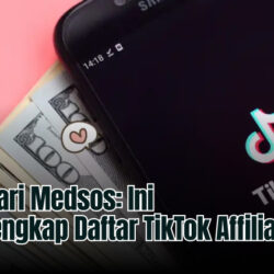 Cuan Dari Medsos: Ini Cara Lengkap Daftar TikTok Affiliate